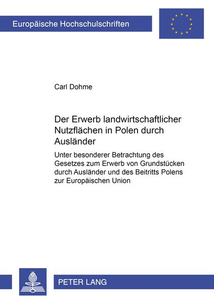 Produktbild: Der Erwerb landwirtschaftlicher Nutzflaechen in Polen durch Auslaender