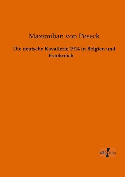 Produktbild: Die deutsche Kavallerie 1914 in Belgien und Frankreich