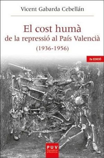 Produktbild: El cost hum&agrave; de la repressi&oacute; al Pa&iacute;s Valenci&agrave; (1936-1956)