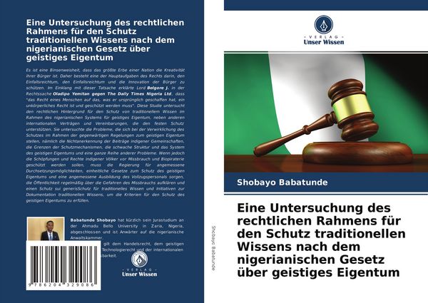 Produktbild: Eine Untersuchung des rechtlichen Rahmens f&uuml;r den Schutz traditionellen Wissens nach dem nigerianischen Gesetz &uuml;ber geistiges Eigentum