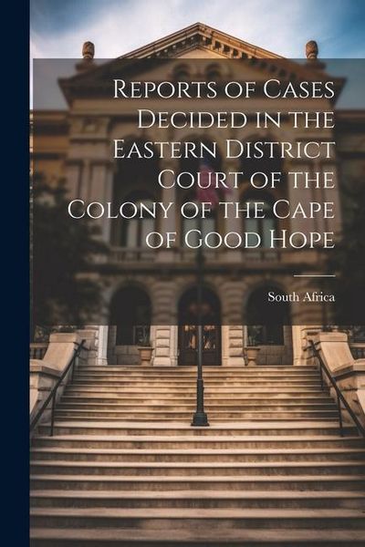Produktbild: Reports of Cases Decided in the Eastern District Court of the Colony of the Cape of Good Hope