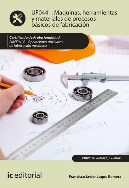 Produktbild: M&aacute;quinas, herramientas y materiales de procesos b&aacute;sicos de fabricaci&oacute;n. FMEE0108