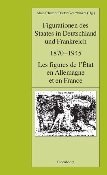 Produktbild: Figurationen des Staates in Deutschland und Frankreich 1870-1945. Les figures de l'&Eacute;tat en Allemagne et en France