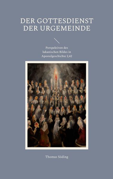 Produktbild: Der Gottesdienst der Urgemeinde