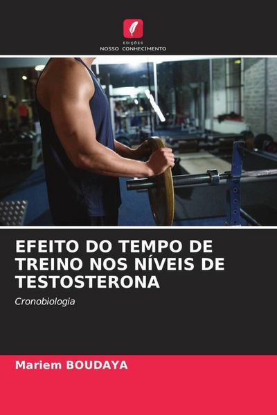 Produktbild: Efeito Do Tempo De Treino Nos N&iacute;veis De Testosterona