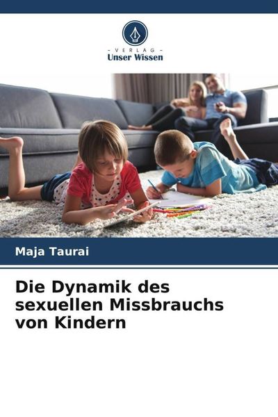 Produktbild: Die Dynamik des sexuellen Missbrauchs von Kindern