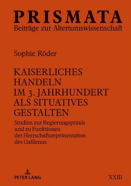 Produktbild: Kaiserliches Handeln im 3. Jahrhundert als situatives Gestalten
