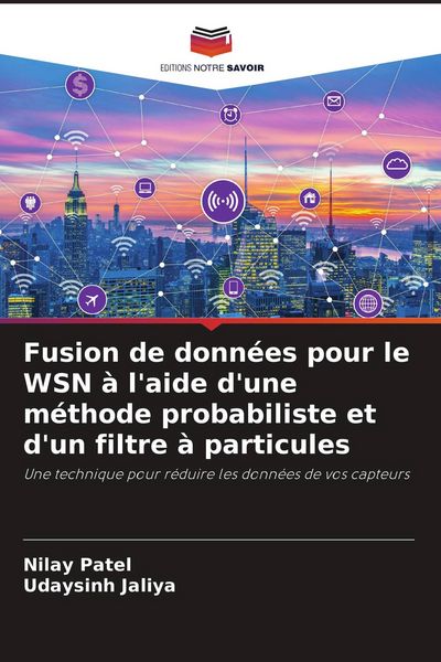 Produktbild: Fusion de donn&eacute;es pour le WSN &agrave; l'aide d'une m&eacute;thode probabiliste et d'un filtre &agrave; particules