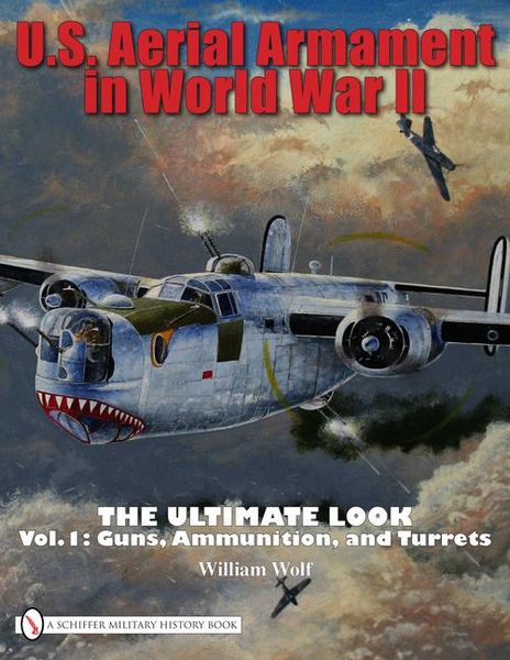 Produktbild: U.S. Aerial Armament in World War II the Ultimate Look