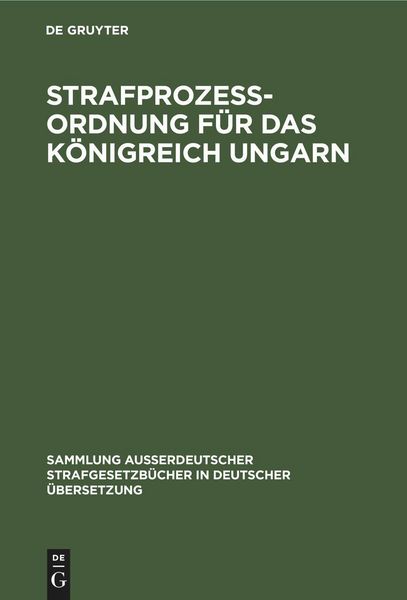 Produktbild: Strafprozess-Ordnung f&uuml;r das K&ouml;nigreich Ungarn