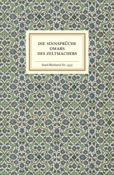 Die Sinnsprüche Omars des Zeltmachers, Gebundene Ausgabe von , Insel, 9783458194330