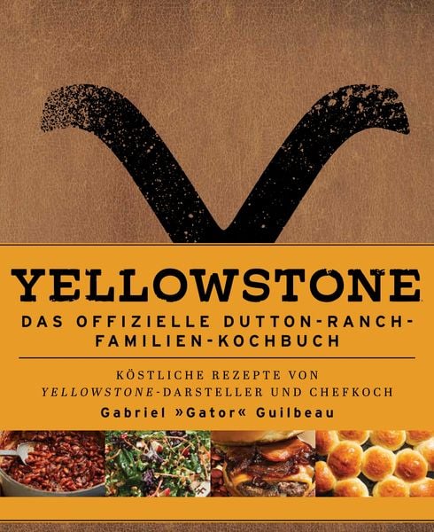 Produktbild: Yellowstone - Das offizielle Dutton-Ranch-Familien-Kochbuch