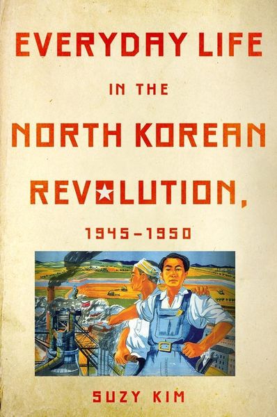 Produktbild: Everyday Life in the North Korean Revolution, 1945-1950