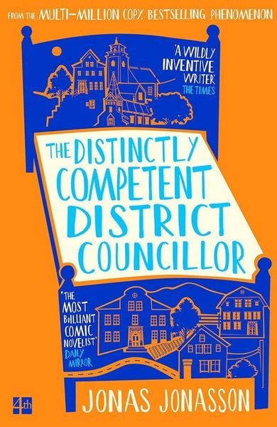 The Distinctly Competent District Councillor, Taschenbuch von Jonas Jonasson, HarperCollins, 978-0-00-876737-2
