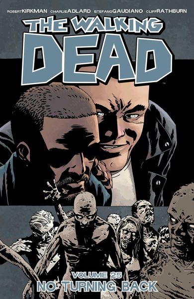 Produktbild: The Walking Dead Volume 25: No Turning Back