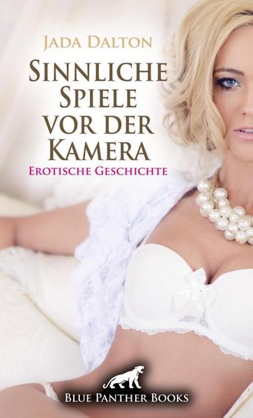 Produktbild: Sinnliche Spiele vor der Kamera | Erotische Geschichte + 2 weitere Geschichten