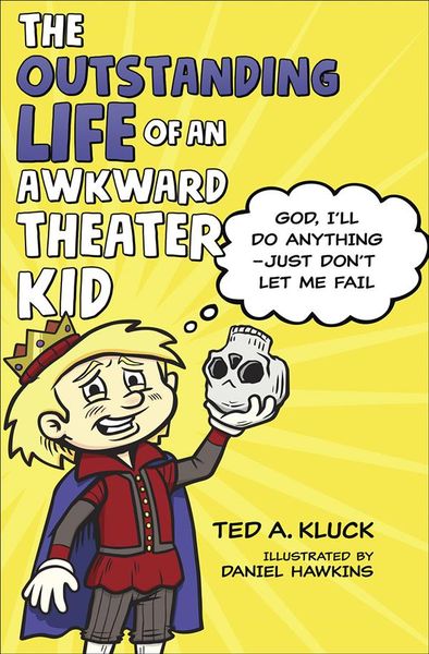 Produktbild: The Outstanding Life of an Awkward Theater Kid