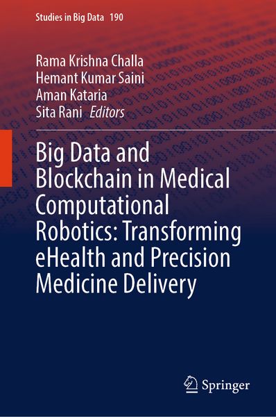 Produktbild: Big Data and Blockchain in Medical Computational Robotics: Transforming eHealth and Precision Medicine Delivery