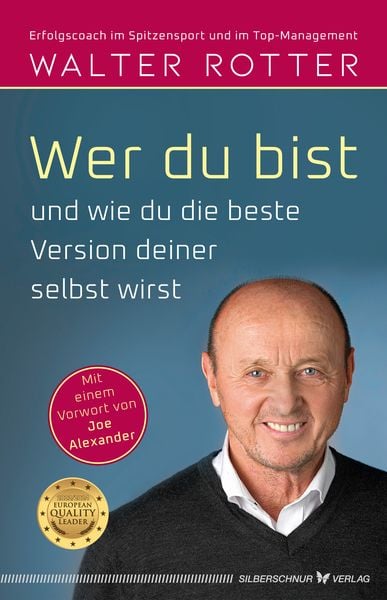 Wer du bist und wie du die beste Version deiner selbst wirst, Paperback von Walter Rotter, Silberschnur, 9783969330821