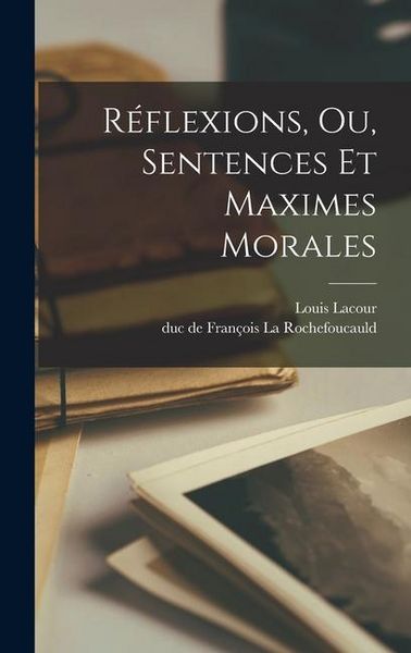Produktbild: R&eacute;flexions, Ou, Sentences Et Maximes Morales