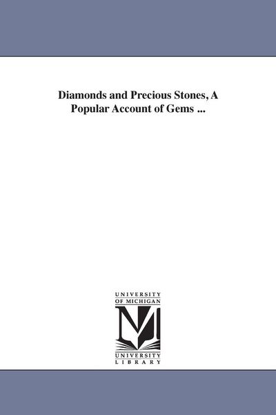 Produktbild: Diamonds and Precious Stones, A Popular Account of Gems ...