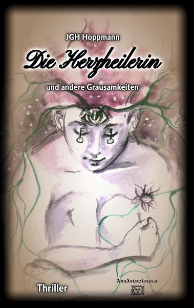 Produktbild: Die Herzheilerin - und andere Grausamkeiten