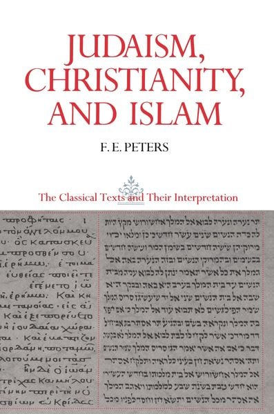 Produktbild: Judaism, Christianity, and Islam: The Classical Texts and Their Interpretation, Volume II
