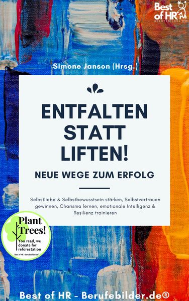 Produktbild: Entfalten statt liften! Neue Wege zum Erfolg