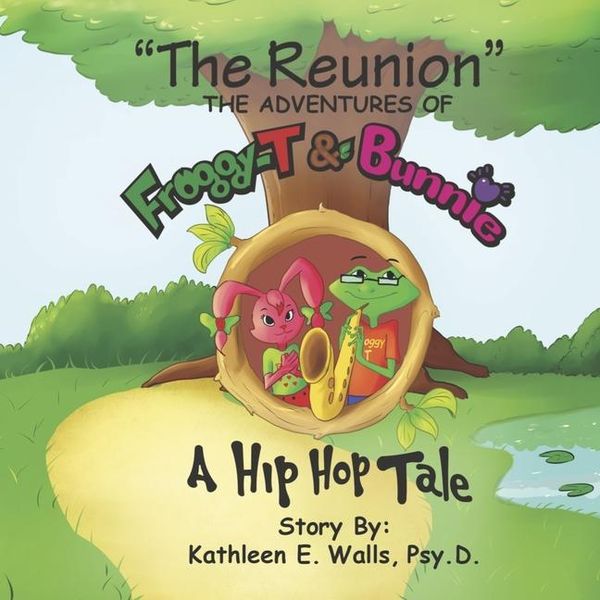 Produktbild: The Reunion the Adventures of Froggy-T & Bunnie a Hip Hop Tale