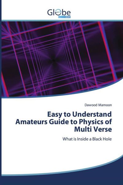 Produktbild: Easy to Understand Amateurs Guide to Physics of Multi Verse