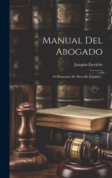Produktbild: Manual Del Abogado: O Elementos De Derecho Espa&ntilde;ol...