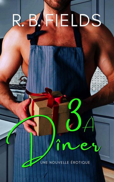 Produktbild: 3 &Agrave; D&icirc;ner: Une Nouvelle &Eacute;rotique (Court et &Eacute;pic&eacute;)