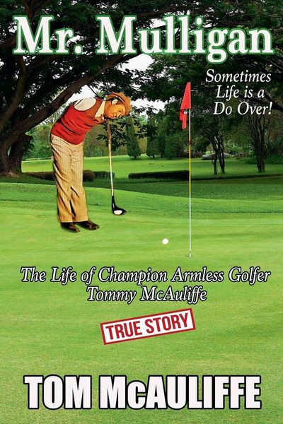 Produktbild: Mr. Mulligan - The Life of Champion Armless Golfer Tommy McAuliffe