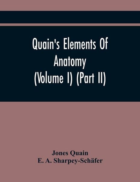 Produktbild: Quain'S Elements Of Anatomy (Volume I) (Part Ii)