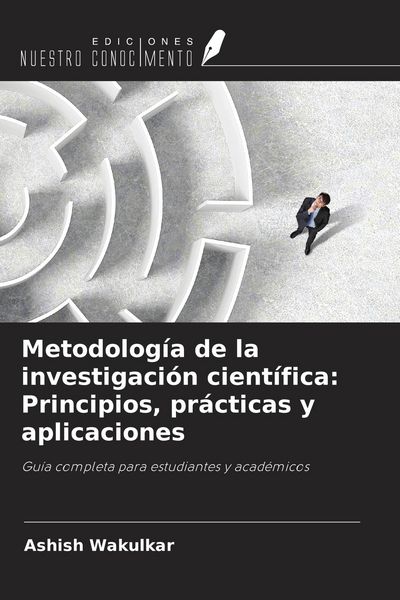 Produktbild: Metodolog&iacute;a de la investigaci&oacute;n cient&iacute;fica: Principios, pr&aacute;cticas y aplicaciones
