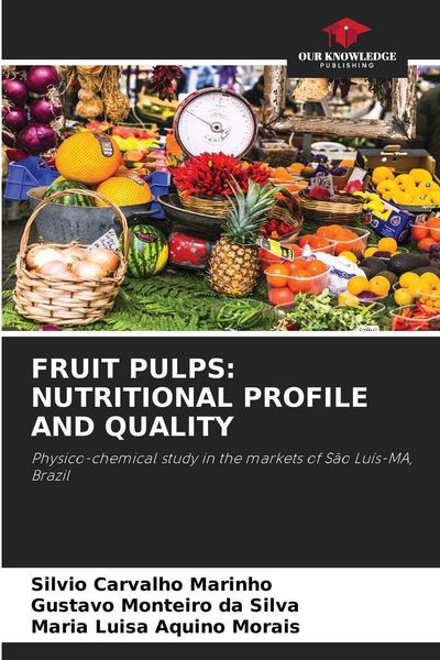 Produktbild: Fruit Pulps: Nutritional Profile and Quality