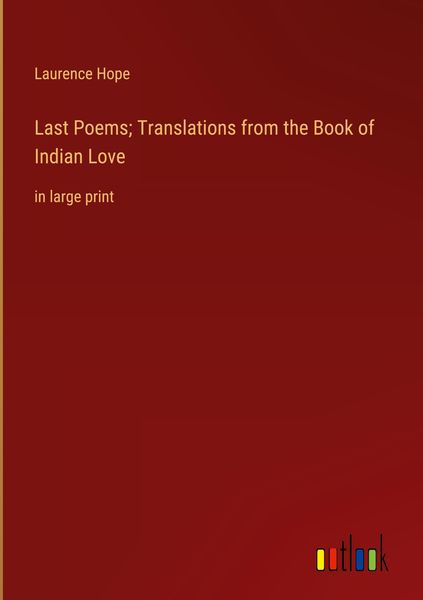 Produktbild: Last Poems; Translations from the Book of Indian Love