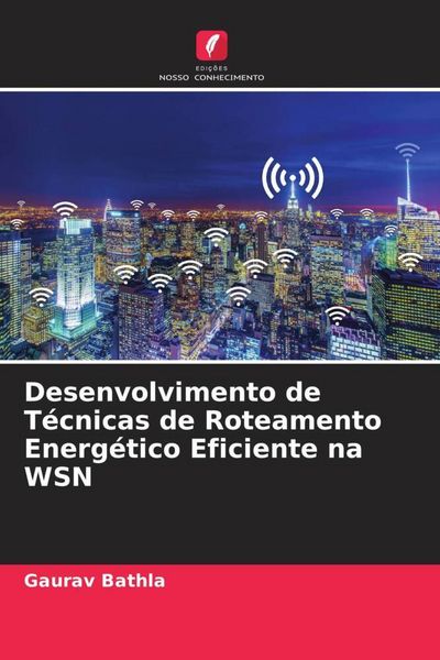 Produktbild: Desenvolvimento de T&eacute;cnicas de Roteamento Energ&eacute;tico Eficiente na WSN