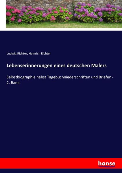Lebenserinnerungen eines deutschen Malers, Taschenbuch von Heinrich Richter , Ludwig Richter, Hansebooks, 9783743616028