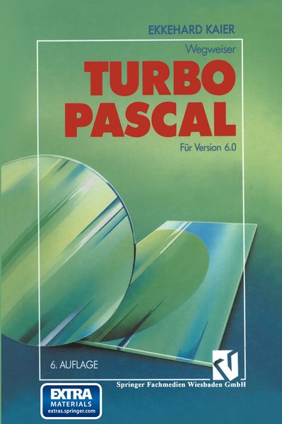 Turbo Pascal-Wegweiser, Taschenbuch von Ekkehard Kaier, Vieweg & Teubner, 9783322994493
