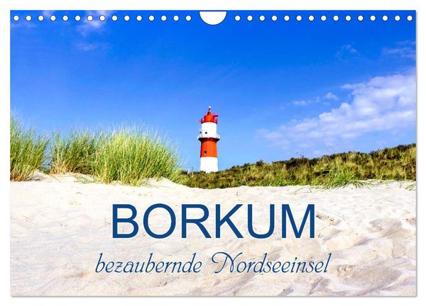 Borkum, bezaubernde Nordseeinsel (Wandkalender 2025 DIN A4 quer), CALVENDO Monatskalender