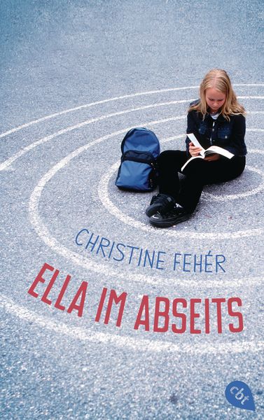 Ella im Abseits, Taschenbuch von Christine Feher, Cbt, 9783570313695