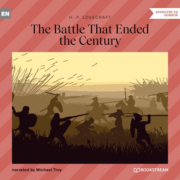 The Battle That Ended the Century - Howard Ph. Lovecraft, Audio, 9783991162506