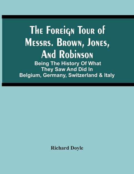 Produktbild: The Foreign Tour Of Messrs. Brown, Jones, And Robinson