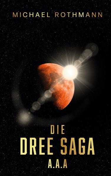 Die DREE Saga, Taschenbuch von Michael Rothmann, Twentysix Epic, 9783740772697