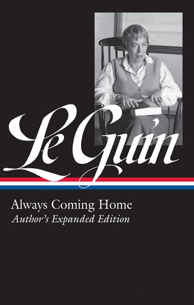 Produktbild: Ursula K. Le Guin: Always Coming Home (LOA #315)