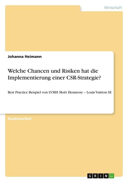 Welche Chancen und Risiken hat die Implementierung einer CSR-Strategie?, Taschenbuch von Johanna Heimann, GRIN, 9783389147313