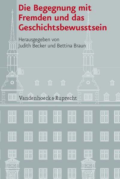 Produktbild: Die Begegnung mit Fremden und das Geschichtsbewusstsein