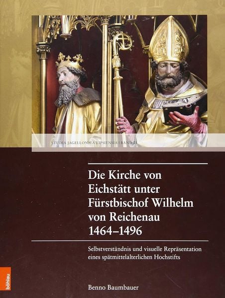 Produktbild: Die Kirche von Eichst&auml;tt unter F&uuml;rstbischof Wilhelm von Reichenau 1464&ndash;1496