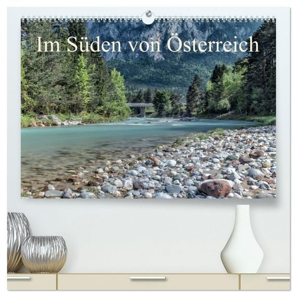 Im Süden von Österreich (hochwertiger Premium Wandkalender 2026 DIN A2 quer), Kunstdruck in Hochglanz